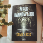 Kamil Łysik - Mrok Hannowaldu